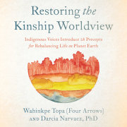 Restoring the Kinship Worldview 