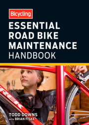 Bicycling Essential Road Bike Maintenance Handbook