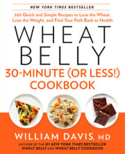 Wheat Belly 30-Minute (Or Less!) Cookbook 