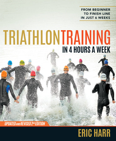Triathlon Training in Hours a Week by Eric Harr: 9781623365592