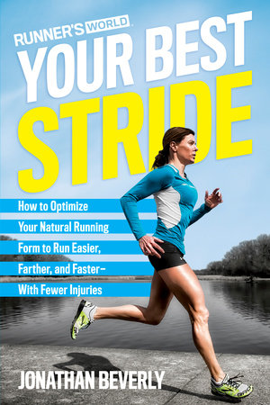 Runner's World Your Best Stride by Jonathan Beverly, Editors of Runner's  World Maga: 9781623368975 | : Books