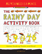 All You Need Is a Pencil: The Rainy Day Activity Book 