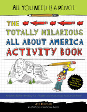 All You Need Is a Pencil: The Totally Hilarious All About America Activity Book 
