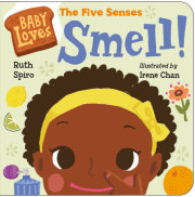 Baby Loves the Five Senses: Smell! 