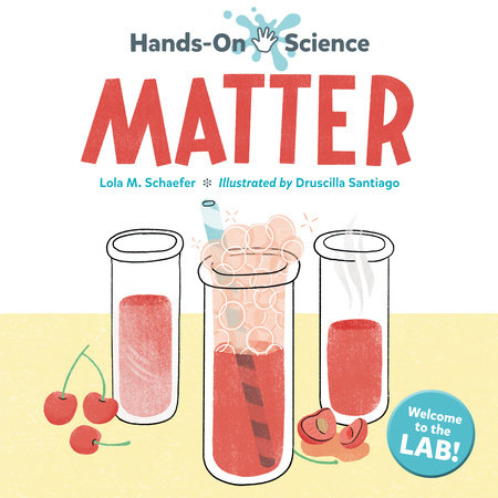 Hands-On Science: Matter by Lola M. Schaefer: 9781623542436