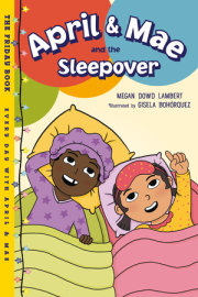 April & Mae and the Sleepover 