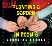 Planting a Garden in Room 6