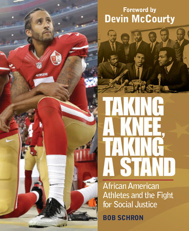 Taking A Knee Taking A Stand By Bob Schron Penguinrandomhouse Com Books