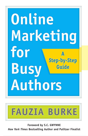 From Book to Bestseller: The Savvy Author's Guide to Book Promotion, Smart  Branding, and Longterm Success