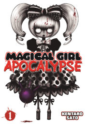 Magical Girl Apocalypse Vol. 1 