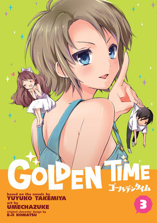 Golden Time: A University story with a hint of Romance, comedy, and maybe  more