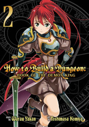How to Build a Dungeon: Book of the Demon King Vol. 2 