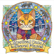 Mystical Cats in Secret Places: A Cat Lover's Coloring Book 