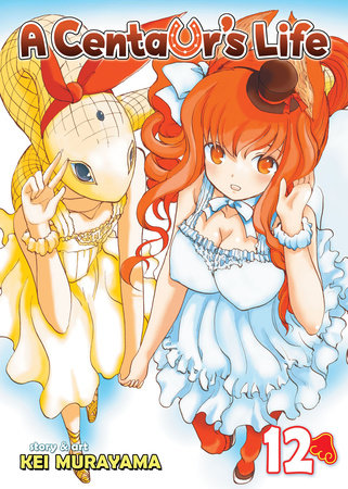 ライフネーチュアライブラリー12巻 A Centaur's Life Vol. 12 by Kei Murayama: 9781626925090