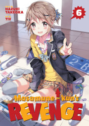 Masamune-kun's Revenge Vol. 6 