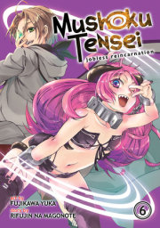 Mushoku Tensei: Jobless Reincarnation (Manga) Vol. 6 