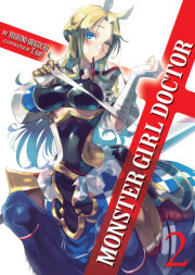 Monster Girl Doctor (Light Novel) Vol. 2 