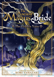 The Ancient Magus' Bride: The Golden Yarn (Light Novel) 