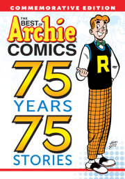 The Best of Archie Comics: 75 Years, 75 Stories 