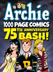 Archie 1000 Page Comics 75th Anniversary Bash 