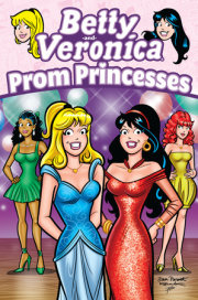 Betty & Veronica: Prom Princesses