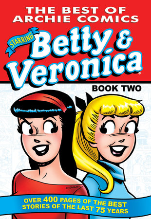 The Best of Betty Veronica Comics 2 by Archie Superstars