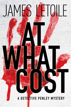 At What Cost: A Detective Penley Mystery [Book]