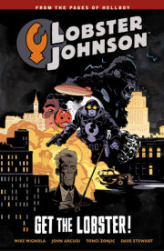 Lobster Johnson Volume 4: Get the Lobster 