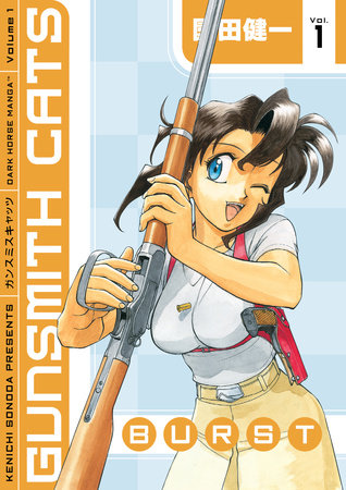 Gunsmith Cats Burst Volume 1 By Kenichi Sonoda Penguinrandomhouse Com Books