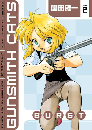Gunsmith Cats Burst Volume 2 By Kenichi Sonoda Penguinrandomhouse Com Books