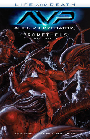 Alien Vs Predator Life And Death By Dan Abnett 9781630086589