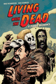 Living with the Dead: A Zombie Bromance (Second Edition)