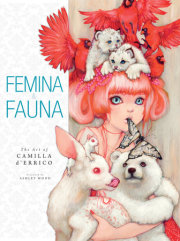 Femina and Fauna: The Art of Camila d'Errico Volume 1 