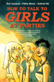 Neil Gaiman's How To Talk To Girls At Parties 