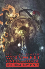 Wormwood, Gentleman Corpse: The First Few Pints 