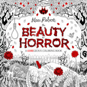 The Beauty of Horror 1: A GOREgeous Coloring Book 