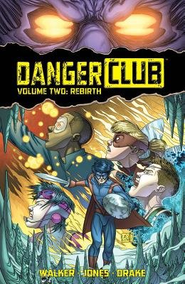 Couverture : Danger Club, tome 2 : Rebirth