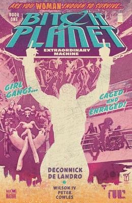 Couverture : Bitch Planet, tome 1 : Extraordinary Machine