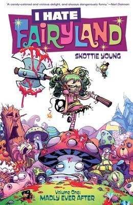 Couverture : I Hate Fairyland, tome 1