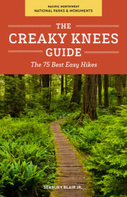 The Creaky Knees Guide Pacific Northwest National Parks and Monuments 