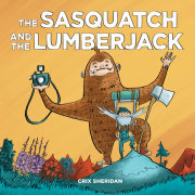 The Sasquatch and the Lumberjack 
