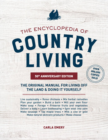 The Encyclopedia Of Country Living 50th Anniversary Edition By Carla Emery 9781632172891 Penguinrandomhouse Com Books,When Are Figs In Season In Nc
