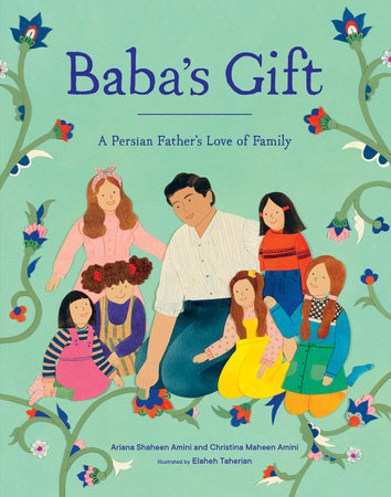 Baba's Gift by Ariana Shaheen Amini, Christina Maheen Amini: 9781632173232  : Books