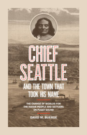 Chief Seattle and the Town That Took His Name