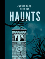 Northwest Know-How: Haunts 