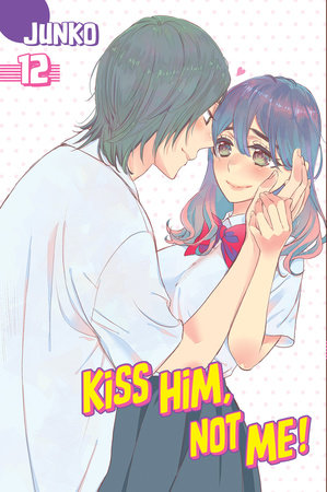 Kiss Him, Not Me