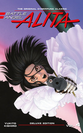 Battle Angel Alita Deluxe 4 (Contains Vol. 7-8) by Yukito Kishiro:  9781632366016 : Books