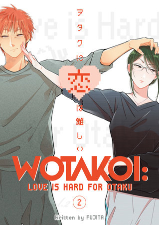 Wotakoi: Love Is Hard for Otaku 2 by Fujita: 9781632367051