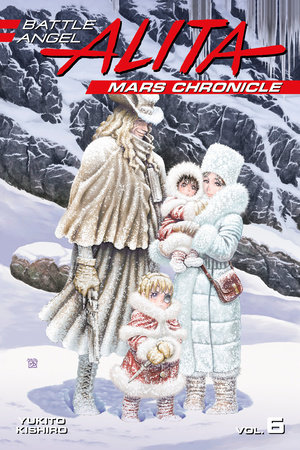 Battle Angel Alita Mars Chronicle 6 by Yukito Kishiro: 9781632367181 |  : Books