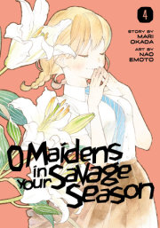 O Maidens in Your Savage Season 4 